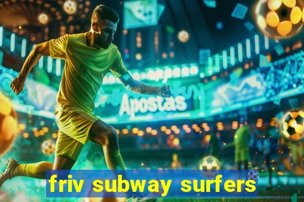 friv subway surfers